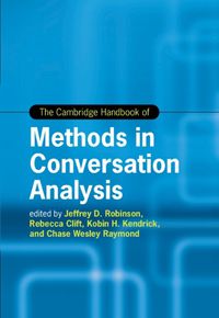 Cover image for The Cambridge Handbook of Methods in Conversation Analysis