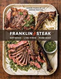 Cover image for Franklin Steak: Dry-Aged. Live-Fired. Pure Beef