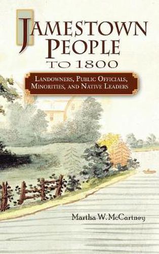 Cover image for Jamestown People to 1800: Landowners, Public Officials, Minorities, and Native Leaders