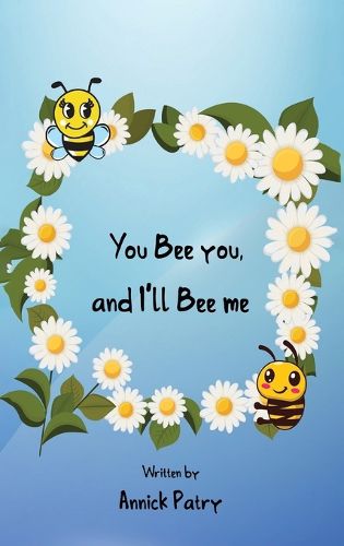 Cover image for You Bee you, and I‛ll Bee me