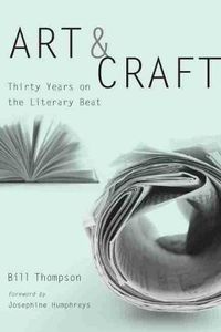 Cover image for Art and Craft: Thirty Years on the Literary Beat