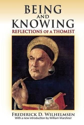 Cover image for Being and Knowing: Reflections of a Thomist