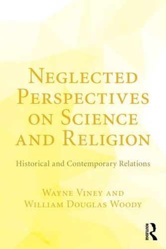 Cover image for Neglected Perspectives on Science and Religion: Historical and Contemporary Relations