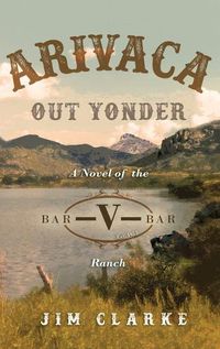 Cover image for Arivaca Out Yonder