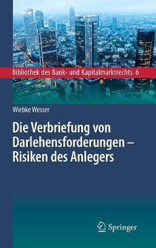 Cover image for Die Verbriefung Von Darlehensforderungen - Risiken Des Anlegers