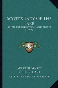Cover image for Scott's Lady of the Lake: With Introduction and Notes (1892)