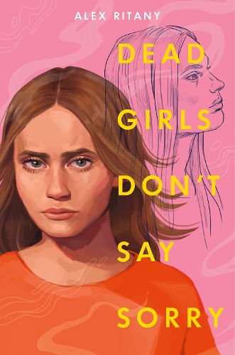 Cover image for Dead Girls Don't Say Sorry