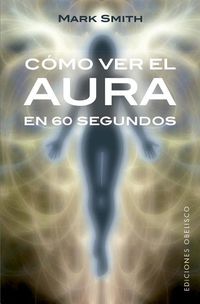 Cover image for Como Ver El Aura En 60 Segundos