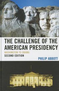 Cover image for The Challenge of the American Presidency: Washington to Obama