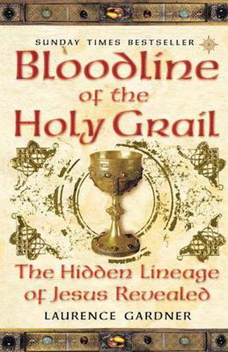 Cover image for Bloodline of The Holy Grail: The Hidden Lineage of Jesus Revealed