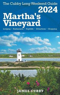 Cover image for MARTHA'S VINEYARD The Cubby 2024 Long Weekend Guide