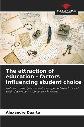 The attraction of education - factors influencing student choice