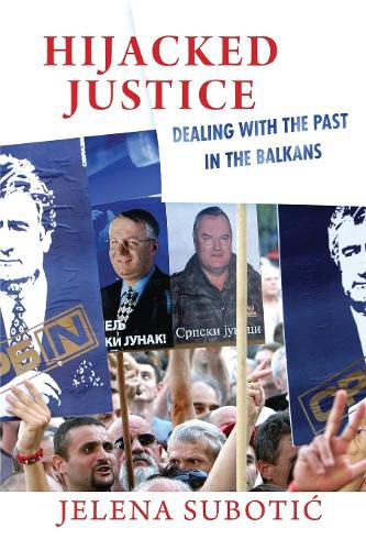 Cover image for Hijacked Justice: Dealing with the Past in the Balkans