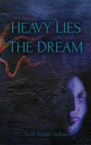 Cover image for Heavy Lies the Dream