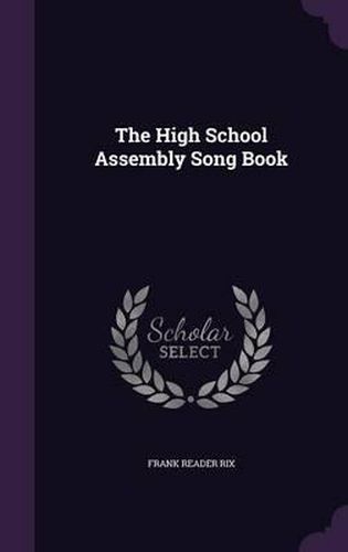 Cover image for The High School Assembly Song Book