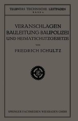 Cover image for Veranschlagen, Bauleitung, Baupolizei Und Heimatschutzgesetze