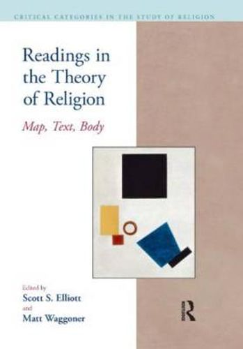 Readings in the Theory of Religion: Map, Text, Body