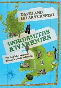 Cover image for Wordsmiths and Warriors: The English-Language Tourist's Guide to Britain