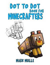 Cover image for Dot to Dot Book for Minecrafters