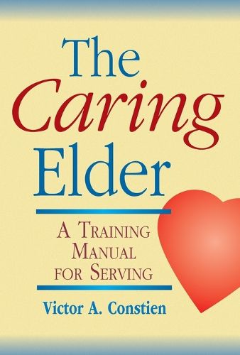 Cover image for The Caring Elder: A Training Manual for Serving