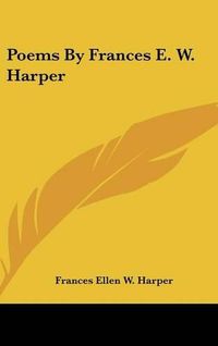 Cover image for Poems by Frances E. W. Harper