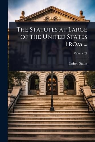 Cover image for The Statutes at Large of the United States From ...