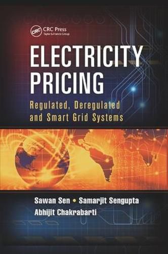 Cover image for Electricity Pricing: Regulated, Deregulated and Smart Grid Systems