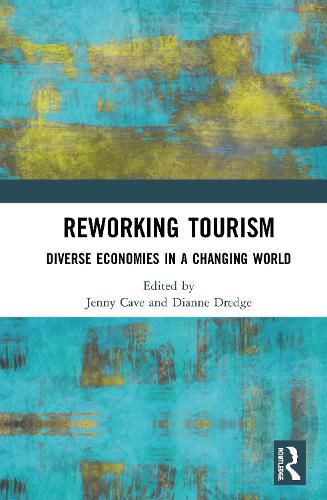 Cover image for Reworking Tourism: Diverse Economies in a Changing World