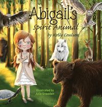 Cover image for Abigail's Spirit Animal