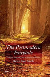 Cover image for The Postmodern Fairytale: Folkloric Intertexts in Contemporary Fiction