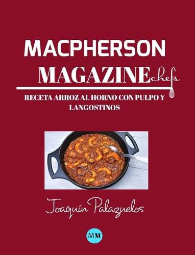 Macpherson Magazine Chef's - Receta Arroz al horno con pulpo y langostinos