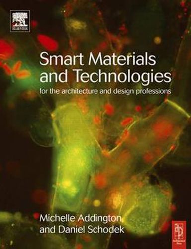 Smart Materials and Technologies: For the Architecture and Design Professions