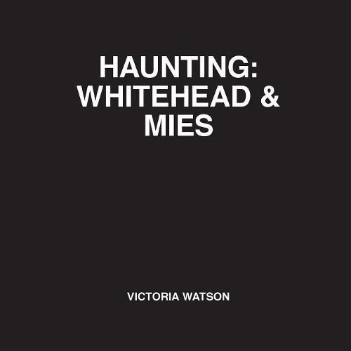 Cover image for Haunting: Whitehead & Mies