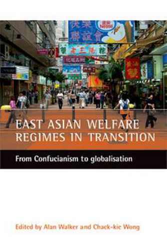 Cover image for East Asian welfare regimes in transition: From Confucianism to globalisation