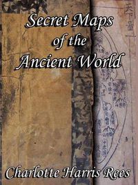 Cover image for Secret Maps of the Ancient World