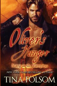 Cover image for Oliver's Hunger (Scanguards Vampires #7)