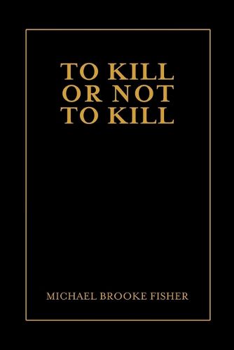 Cover image for To Kill or Not to Kill