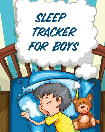 Cover image for Sleep Tracker For Boys: Health Fitness Basic Sciences Insomnia