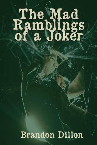 Cover image for The Mad Ramblings of a Joker