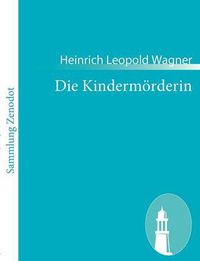 Cover image for Die Kindermoerderin: Ein Trauerspiel