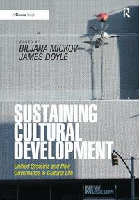 Cover image for Sustaining Cultural Development: Unified Systems and New Governance in Cultural Life