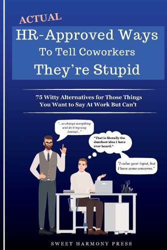 Cover image for Actual HR-Approved Ways to Tell Coworkers They're Stupid