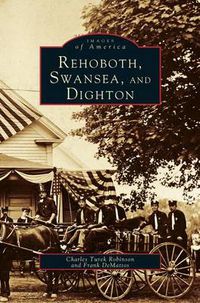 Cover image for Rehoboth, Swansea, and Dighton