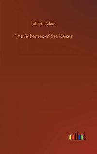 Cover image for The Schemes of the Kaiser