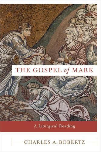 Cover image for The Gospel of Mark - A Liturgical Reading