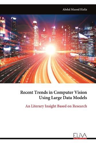 Cover image for Recent Trends in Computer Vision Using Large Data Models