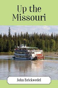 Cover image for Up the Missouri