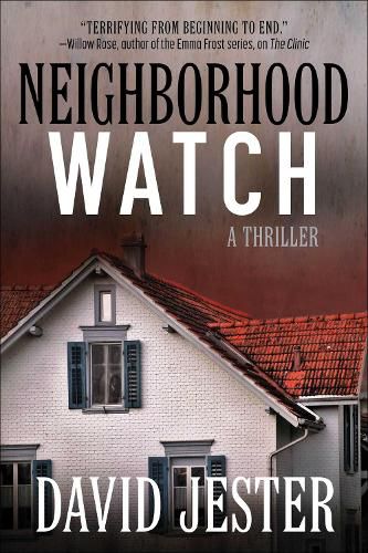 Cover image for Neighborhood Watch: A Thriller