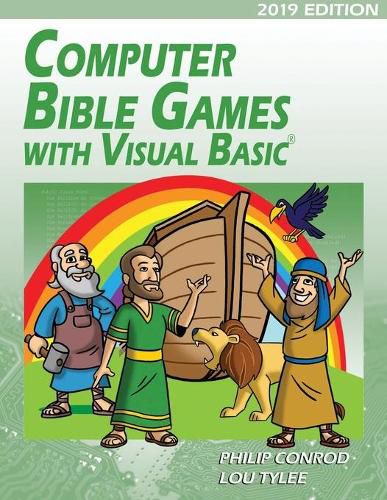 Cover image for Computer Bible Games with Visual Basic 2019 Edition: A Beginning Programming Tutorial For Christian Schools & Homeschools