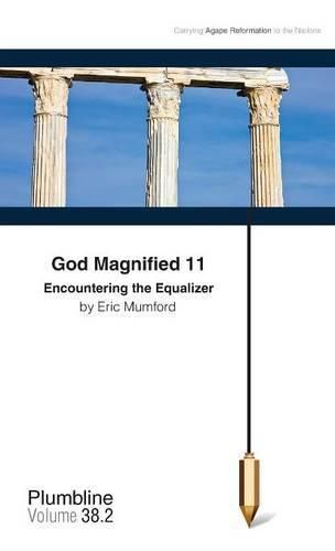 God Magnified 11: Encountering the Equalizer